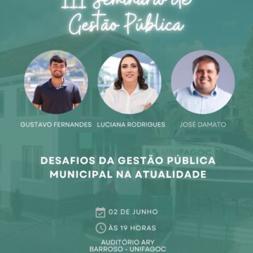 Escola de Negócios: III Seminário de Gestão Pública reunirá prefeitos da região no UNIFAGOC