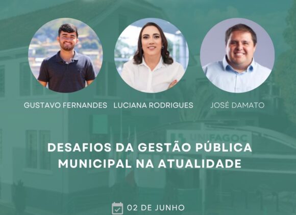 Escola de Negócios: III Seminário de Gestão Pública reunirá prefeitos da região no UNIFAGOC