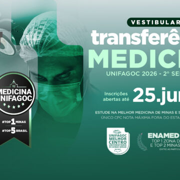 Processo seletivo de Transferência da Medicina UNIFAGOC 2026-2 está com inscrições abertas; estude na TOP 1 Minas e TOP 5 Brasil