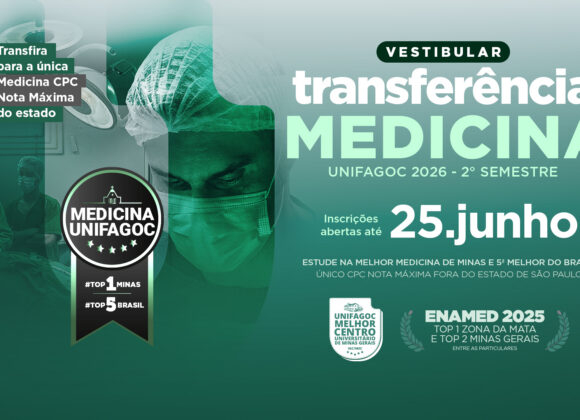 Processo seletivo de Transferência da Medicina UNIFAGOC 2026-2 está com inscrições abertas; estude na TOP 1 Minas e TOP 5 Brasil
