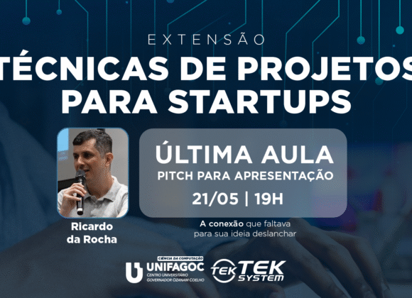 Ciência da Computação UNIFAGOC promove último encontro do projeto Técnicas de Projetos para Startups