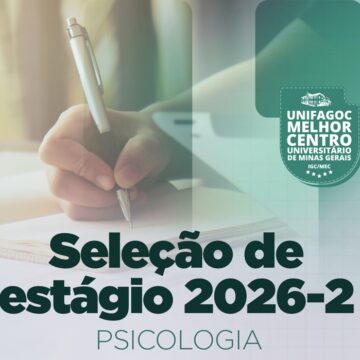 UNIFAGOC divulga edital de estágio obrigatório para alunos de Psicologia no 2º semestre de 2026